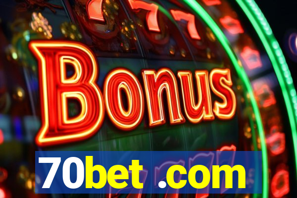 70bet .com